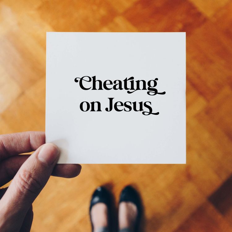 Cheating on Jesus