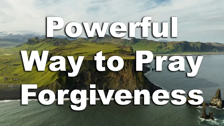 Prayer for Forgiveness - Break Free from Bitterness